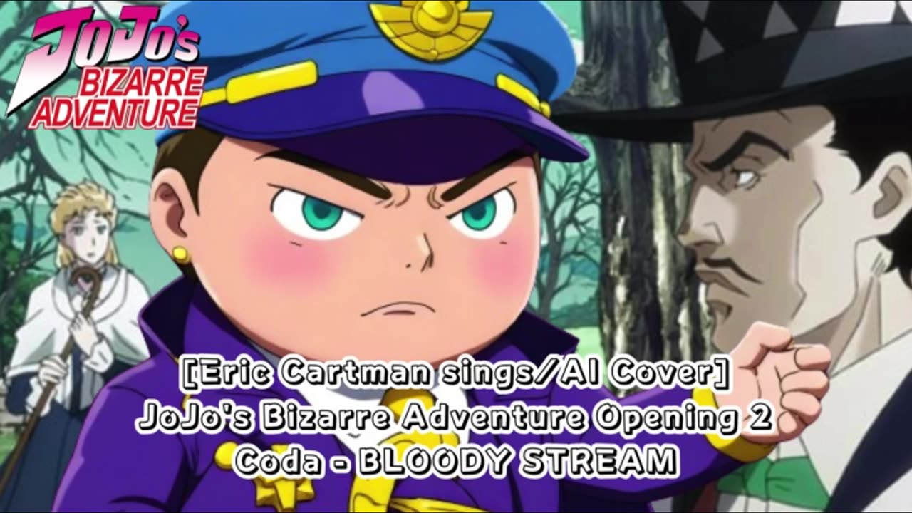 [Eric Cartman sings/AI Cover] JoJo's Bizarre Adventure Opening 2 Coda - BLOODY STREAM