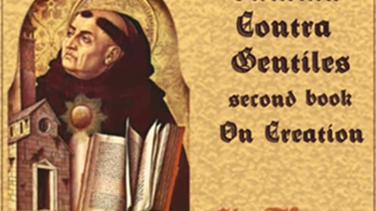 Summa Contra Gentiles, Second Book (On Creation) by Saint Thomas Aquinas Part 1_2 _ Full Audio Book