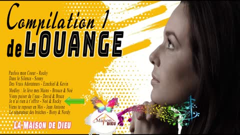 Cantiques 2022 Nouveauté 🔊 ♫ Compilation 1 Louange Mix ♫ Chants