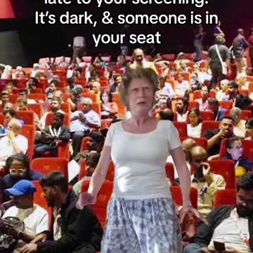 When You Show Up Late to the Movie