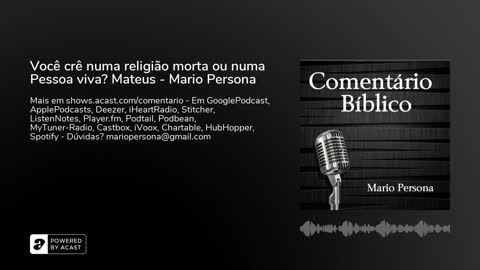 Você crê numa religião morta ou numa Pessoa viva? Evangelho de Mateus - Mario Persona