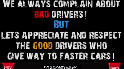 WHY NOT GOOD DRIVERS ARE MUCH APPRECIATED