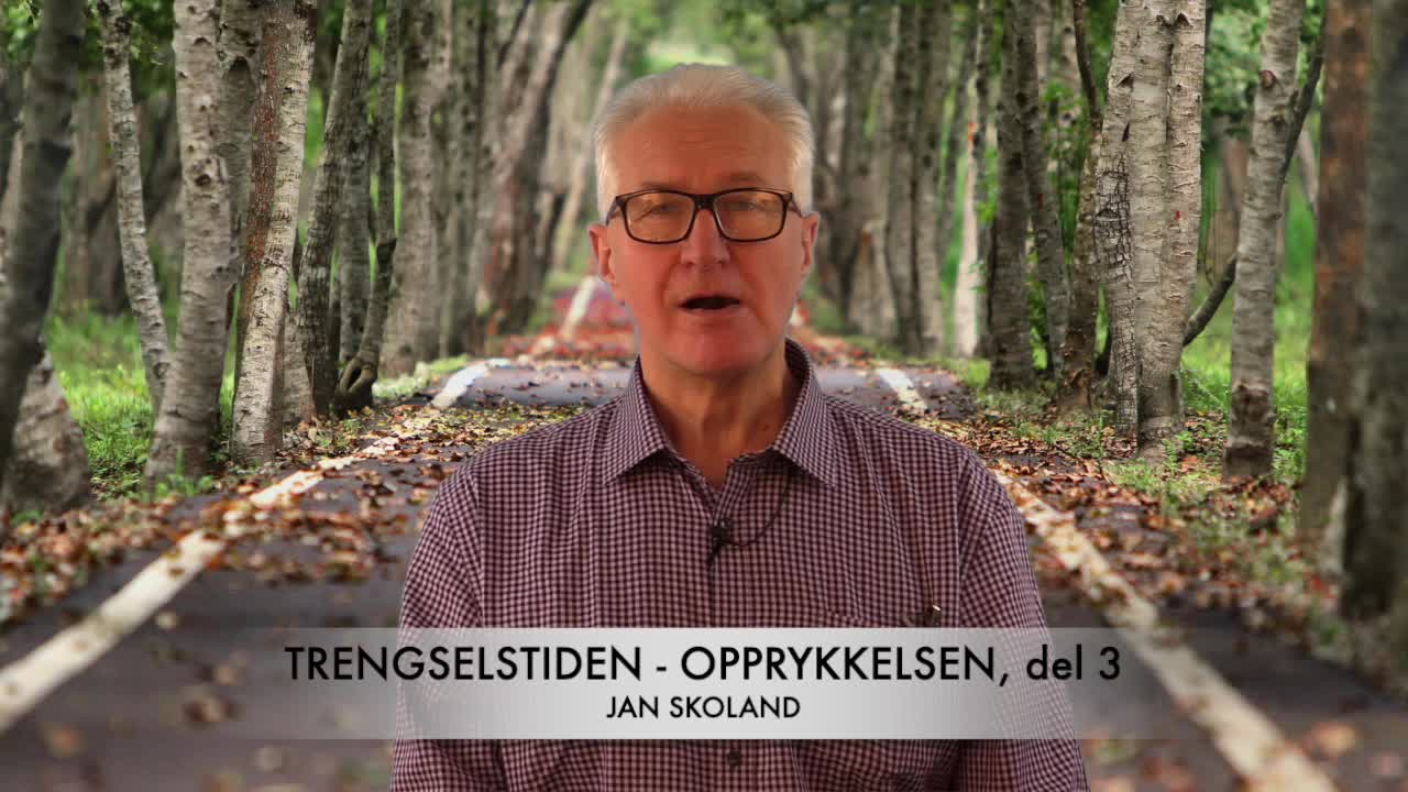 Jan Skoland: Trengselstiden - Opprykkelsen, del 3