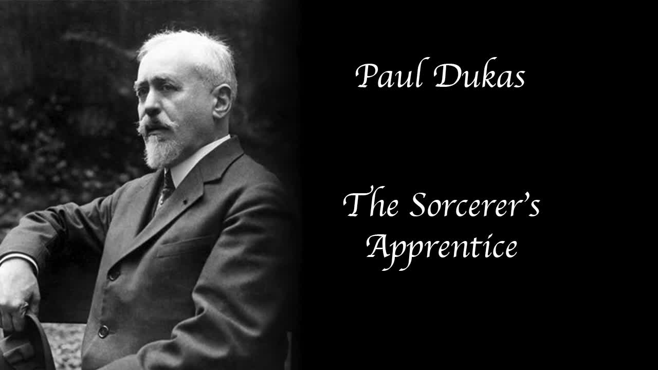 Paul Dukas - The Sorcerer's Apprentice