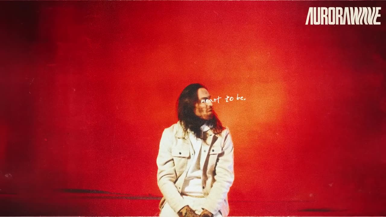 Aurora Wave - MEANT TO BE