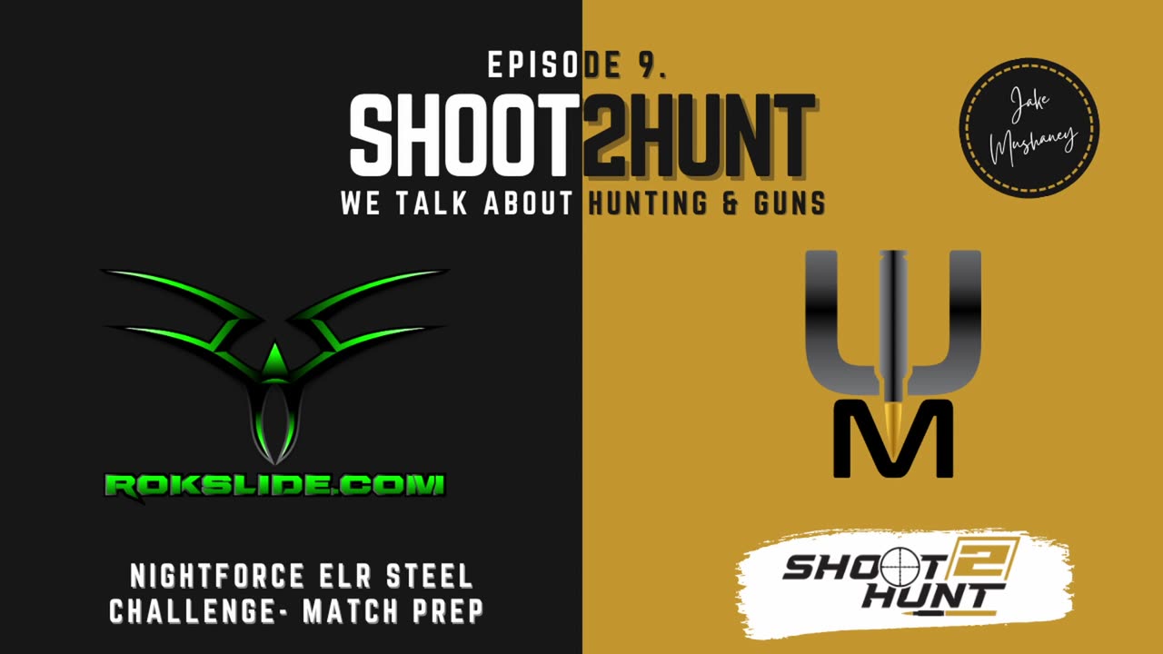 Shoot2Hunt Podcast Episode 9: Nightforce ELR Steel Challenge- Match Prep