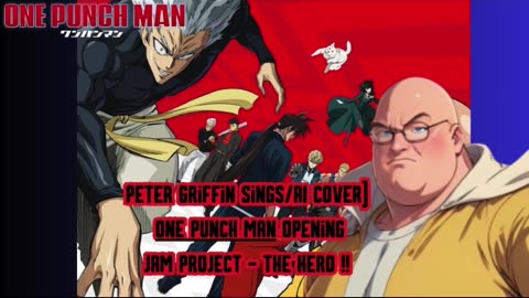 [Peter Griffin sings/AI Cover] One Punch Man Opening | JAM Project - THE HERO !!