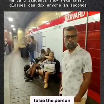 Harvard Student Makes Real Time Doxxing Glasses