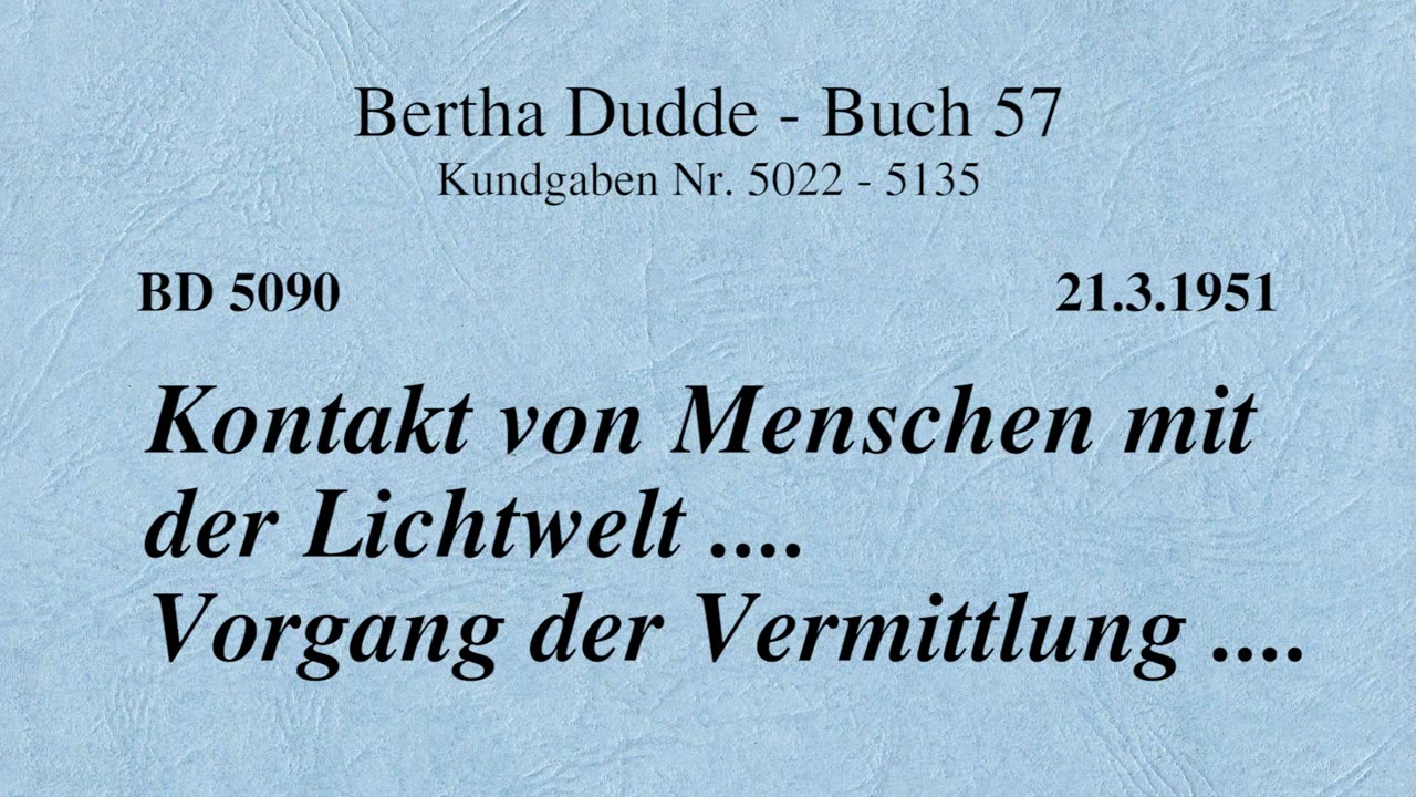 BD 5090 - KONTAKT VON MENSCHEN MIT DER LICHTWELT .... VORGANG DER VERMITTLUNG ....