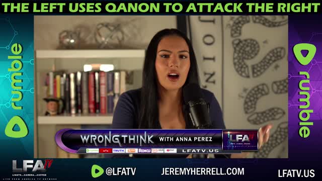 LFA TV CLIP: THE LEFT USES QANON TO ATTACK THE RIGHT!