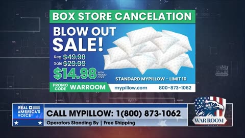 Go To MyPillow.com/warroom And Check Out The Box Store Cancelation Blow Out Sale Today!