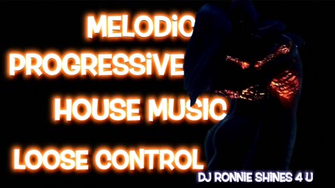 🚨New Music Alert🚨 Loose Control 👉 Melodic Progressive House Mixtape