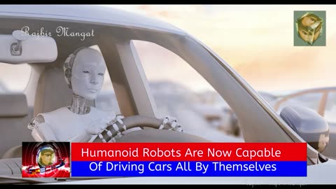 Humanoid Robots Are Now Capable Of Driving Cars All By Themselves