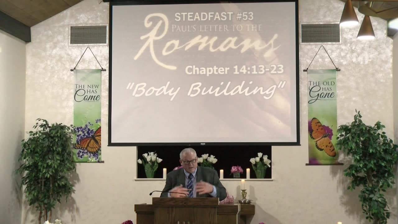 Steadfast# 53 Pauls Letter to the Romans "Body Builders"