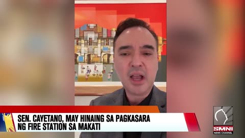 PANOORIN | Sen. Cayetano, may hinaing sa pagkasara ng fire station sa Makati.