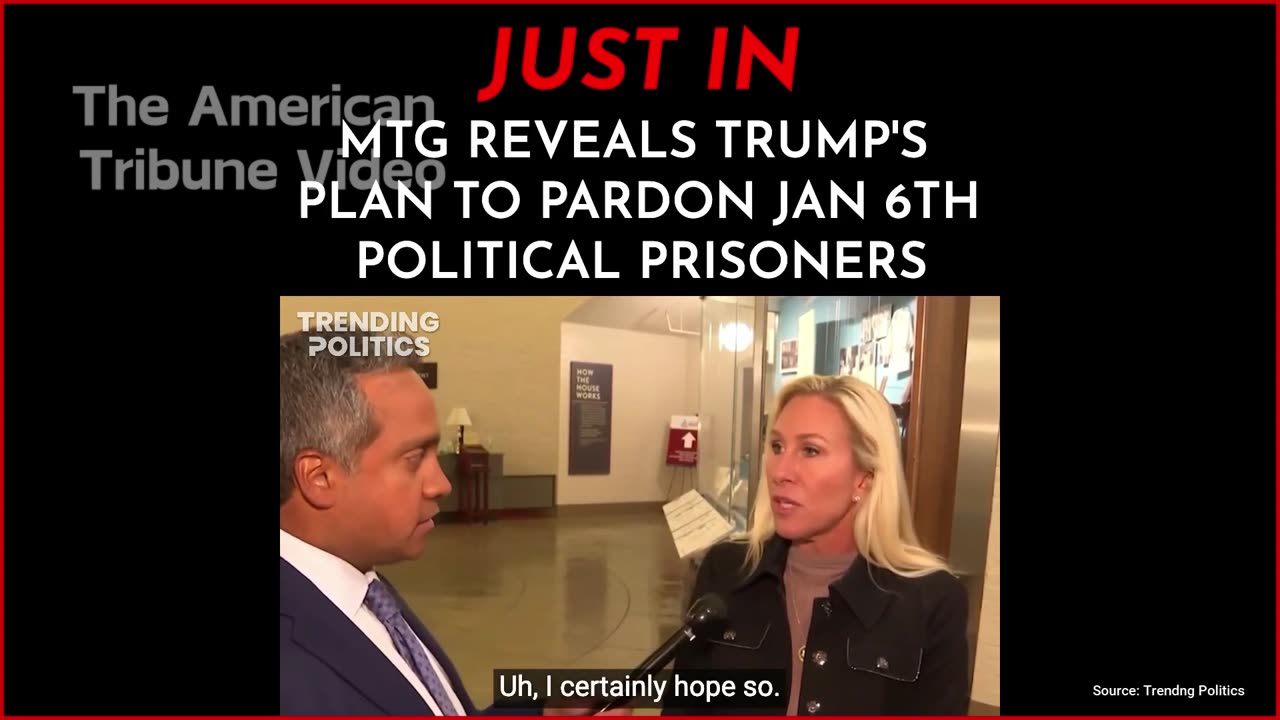 WATCH: MTG Reveals Trump's Plan to Pardon the J6ers