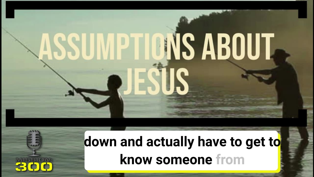 Assumptions about Jesus