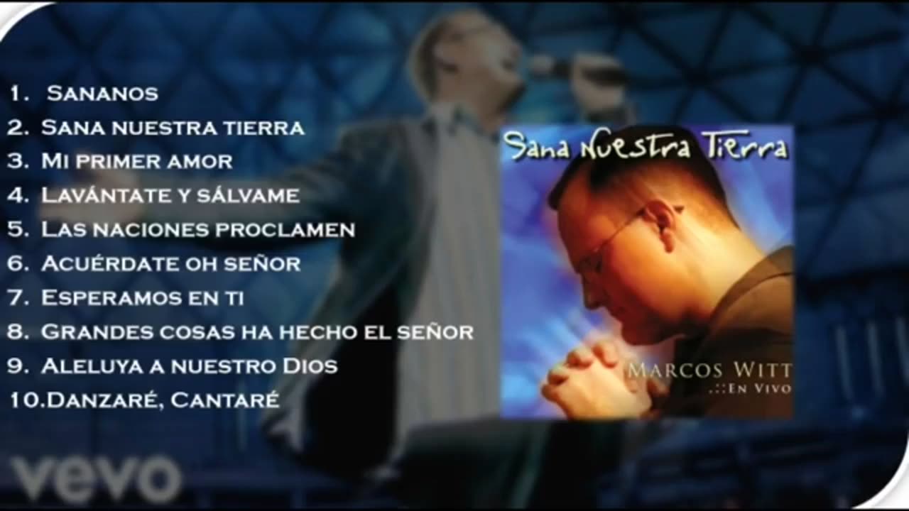 Marcos Witt Sana Nuestra Tierra Álbum Completo 2001