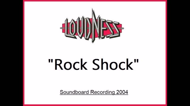 Loudness - Rock Shock (Live in Tokyo, Japan 2004) Soundboard