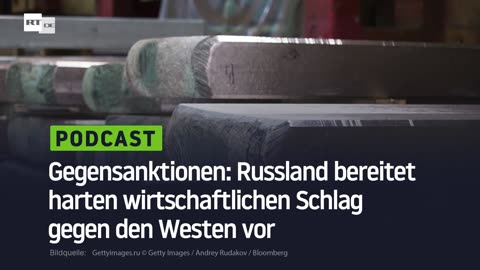 Gegensanktionen: Russland bereitet harten wirtschaftlichen Schlag gegen den Westen vor