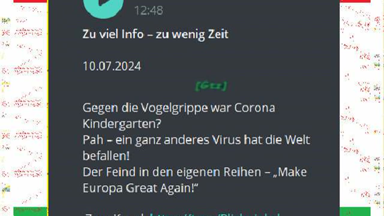 Zu viel Info – zu wenig Zeit 10.o7.2024 Gegen die Vogelgrippe war Corona Kindergarten?...