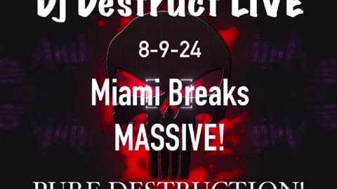 Dj Destruct Live 8-9-24 Miami Breaks Massive! PURE DESTRUCTION!