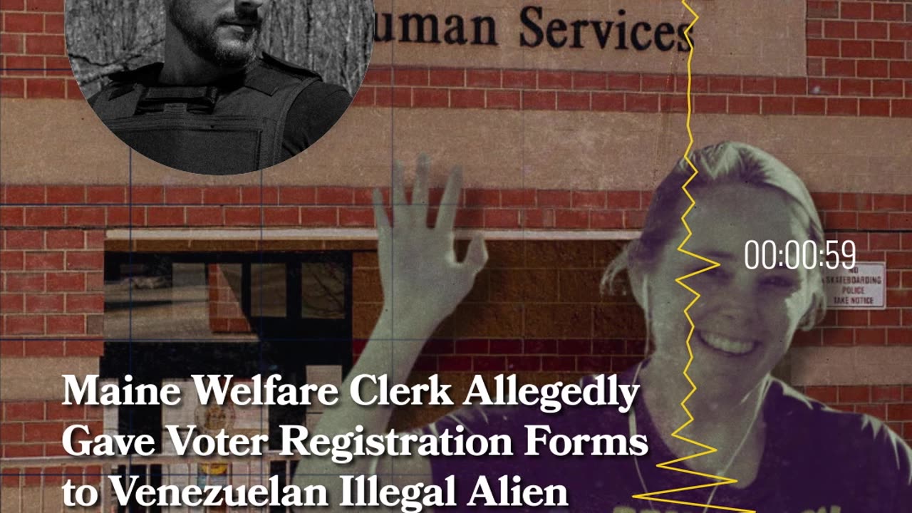 Maine Welfare Clerk Allegedly Gave Voter Registration Forms to Venezuelan Illegal Alien