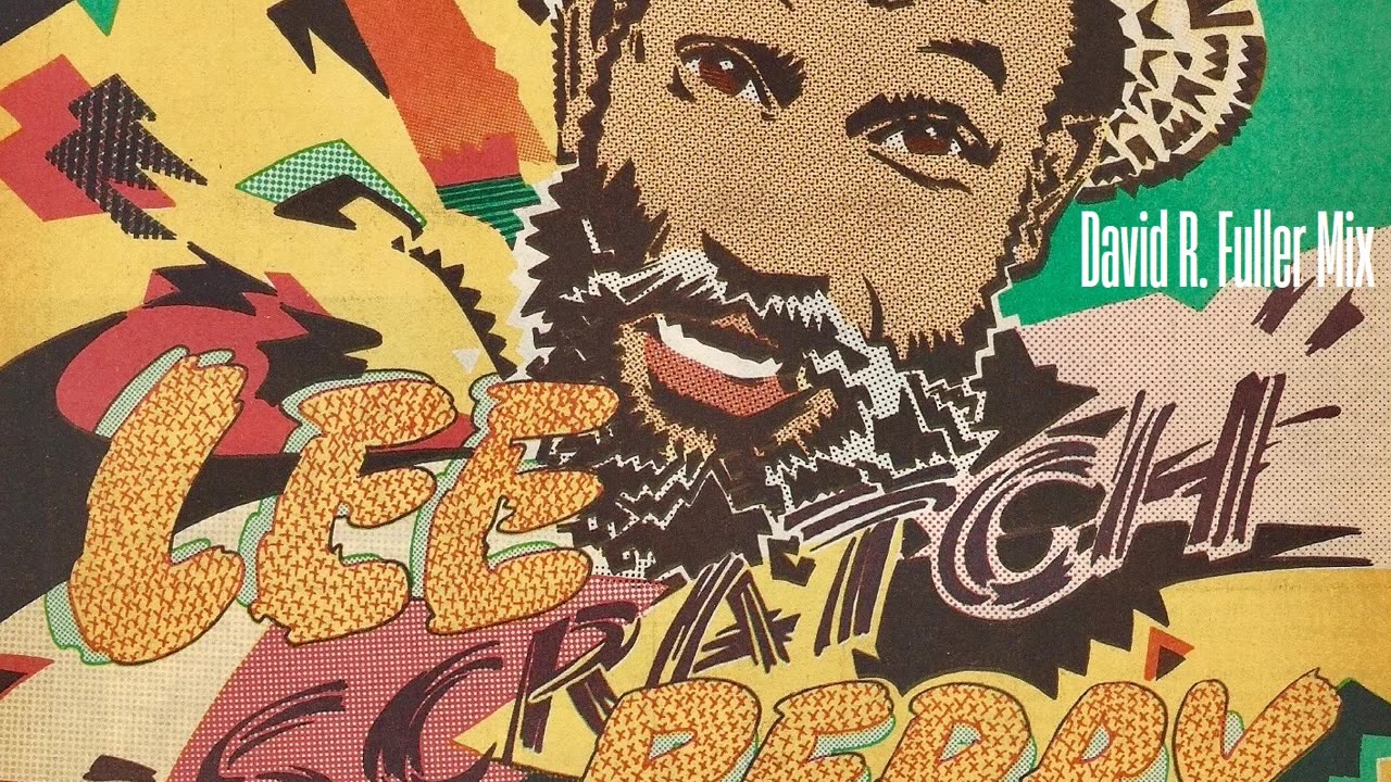 Lee 'Scratch' Perry - The Upsetter (David R. Fuller Mix)