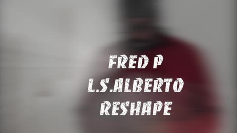 Fred P • L.s. Alberto Remix