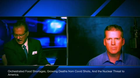 Orchestrated Food Shortages, Growing Deaths from Covid Shots, And the Nuclear Threat to America