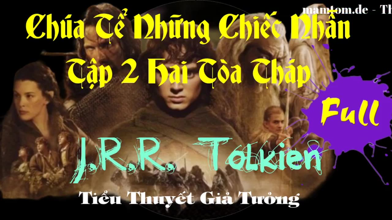 Chúa Tể Những Chiếc Nhẫn ― Tập 2 Hai Tòa Tháp ― Tolkien ― Sách Nói ― Sách Audio ― Truyện Audio