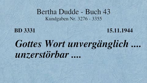 BD 3331 - GOTTES WORT UNVERGÄNGLICH .... UNZERSTÖRBAR ....