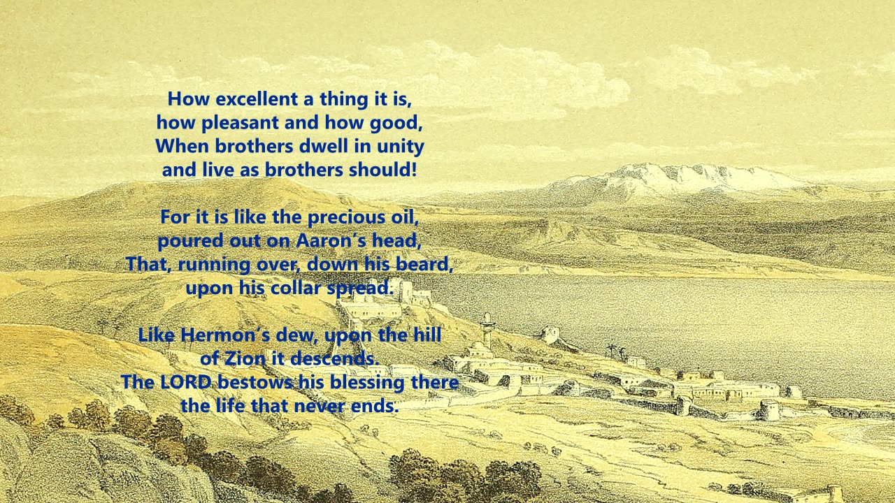 Psalm 133 in full. Tune: St Botolph