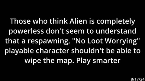 Level Zero Extraction People think the Alien is weak