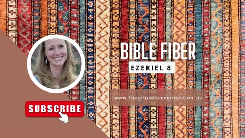 Bible Fiber: Ezekiel 8