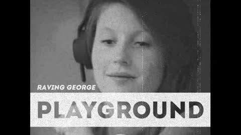 Raving George @ Playground #20