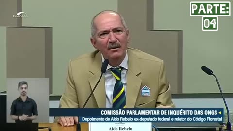 CPI DA AMAZÔNIA PARTE ALDO REBELO PARTE: 04