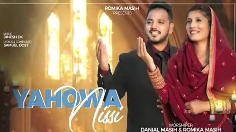 Yahowa Nissi | Romika Masih & Danial Masih | Audio Song | New Masih Geet 2020 | Romika Masih