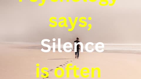 Psychology says silence is often better than explaining.
