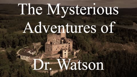 The Mysterious Adventures of Dr. Watson