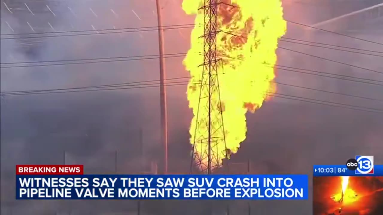 Was the pipeline explosion and fire in Texas a vaccident? Eyewitness accounts