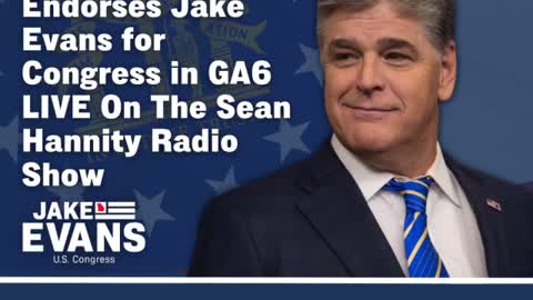 SEAN HANNITY ENDORSES JAKE EVANS