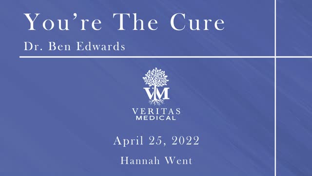 You're The Cure, April 25, 2022 - Dr. Ben Edwards with Hannah Went on Epigenetics