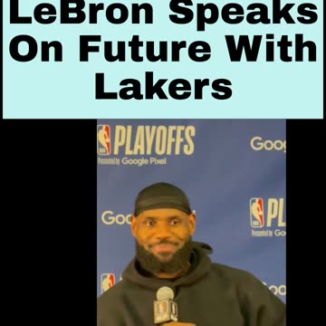 LeBron Asked About Future With Lakers, He Responds