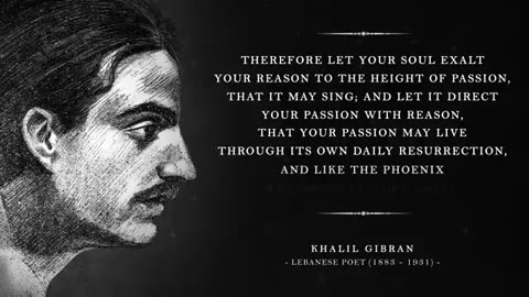 Reason and Passion - Khalil Gibran (Powerful Life Poetry)