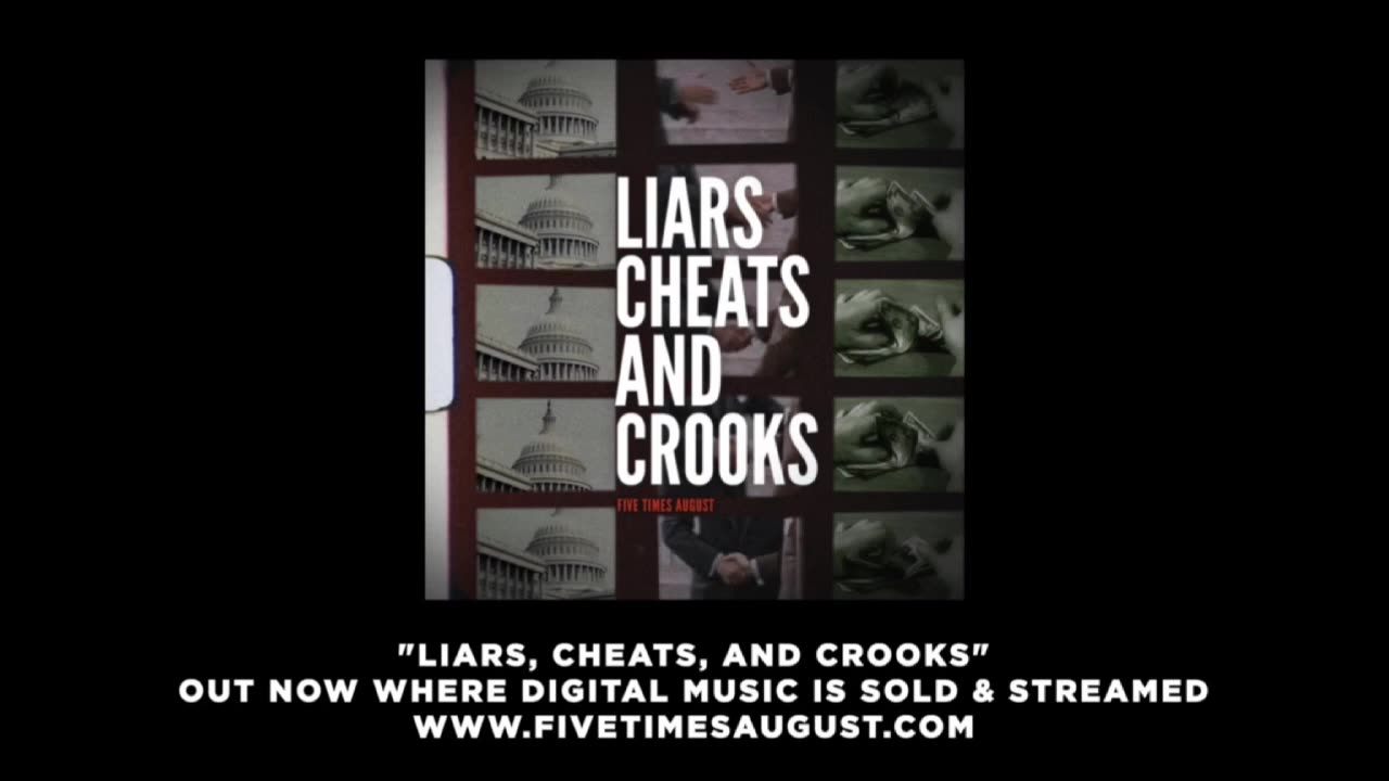 "Liars, Cheats, and Crooks" by Five Times August (Official Lyric Video) 2024