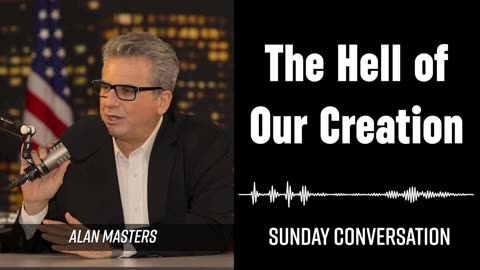 “The Hell of Our Creation” | Sunday Conversation 9/29/2024