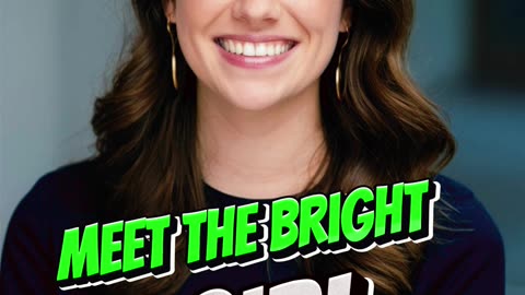 Meet The Bright Girl