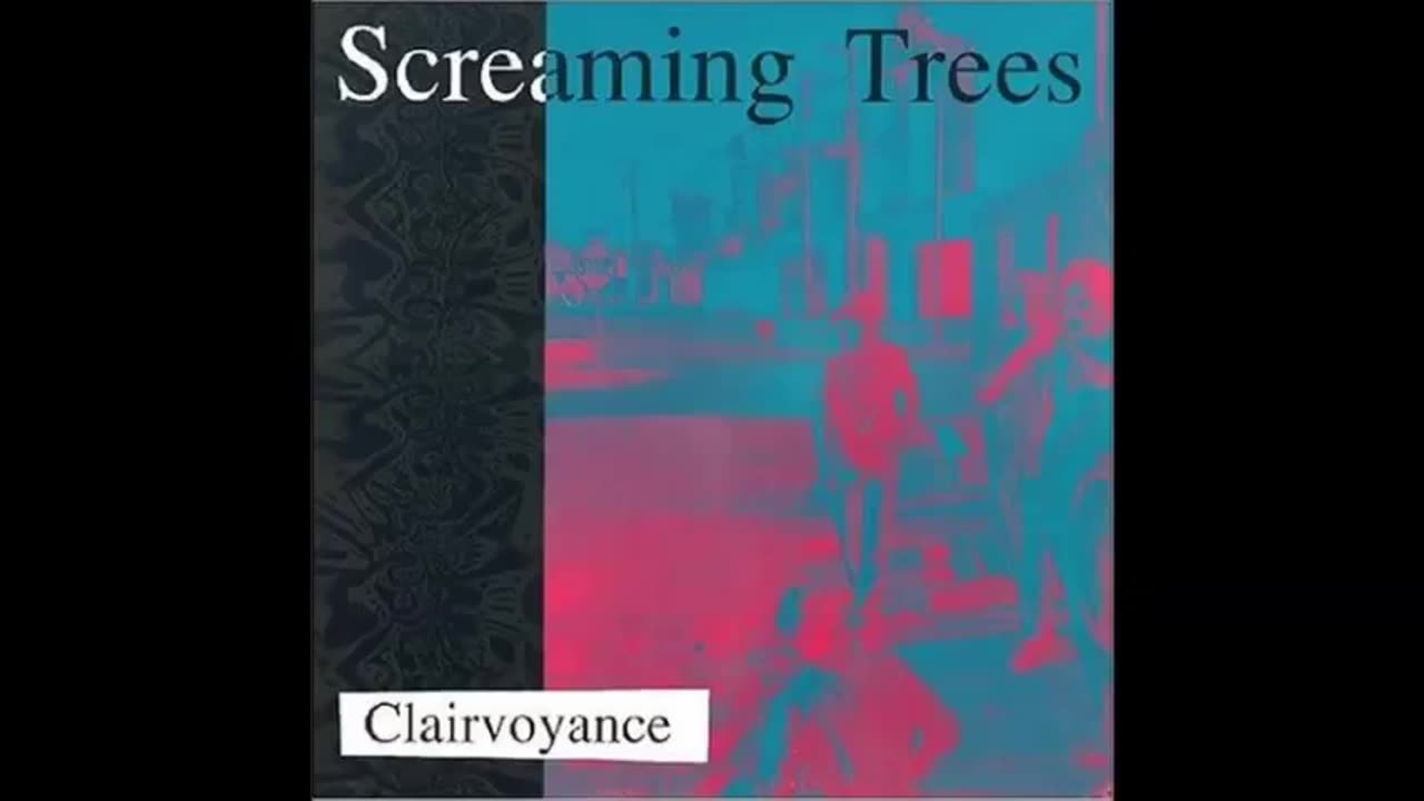 Screaming Trees , Clairvoyance