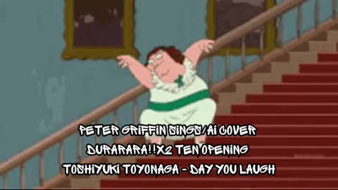 [Peter Griffin sings/AI Cover] Durarara!!x2 Ten/Season 3 Opening| Toshiyuki Toyonaga - Day you laugh